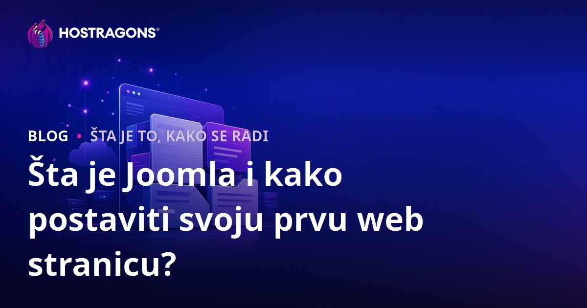 Šta je Joomla i kako postaviti svoju prvu web stranicu?