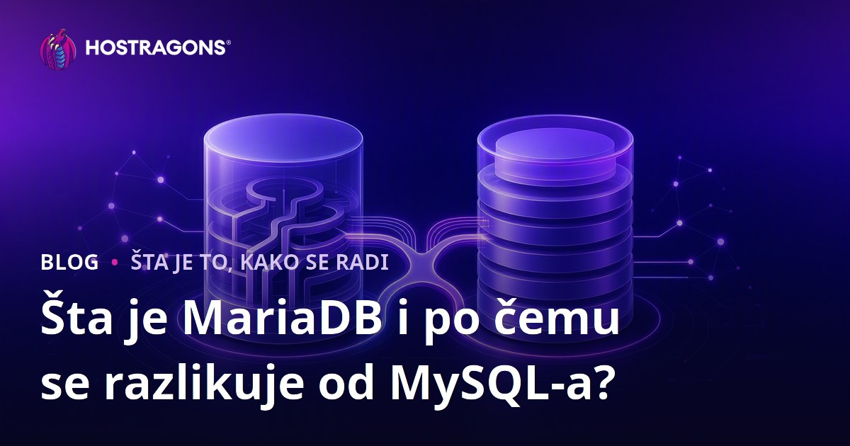 Šta je MariaDB i po čemu se razlikuje od MySQL-a?