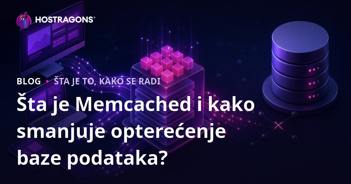 Šta je Memcached i kako smanjuje opterećenje baze podataka?