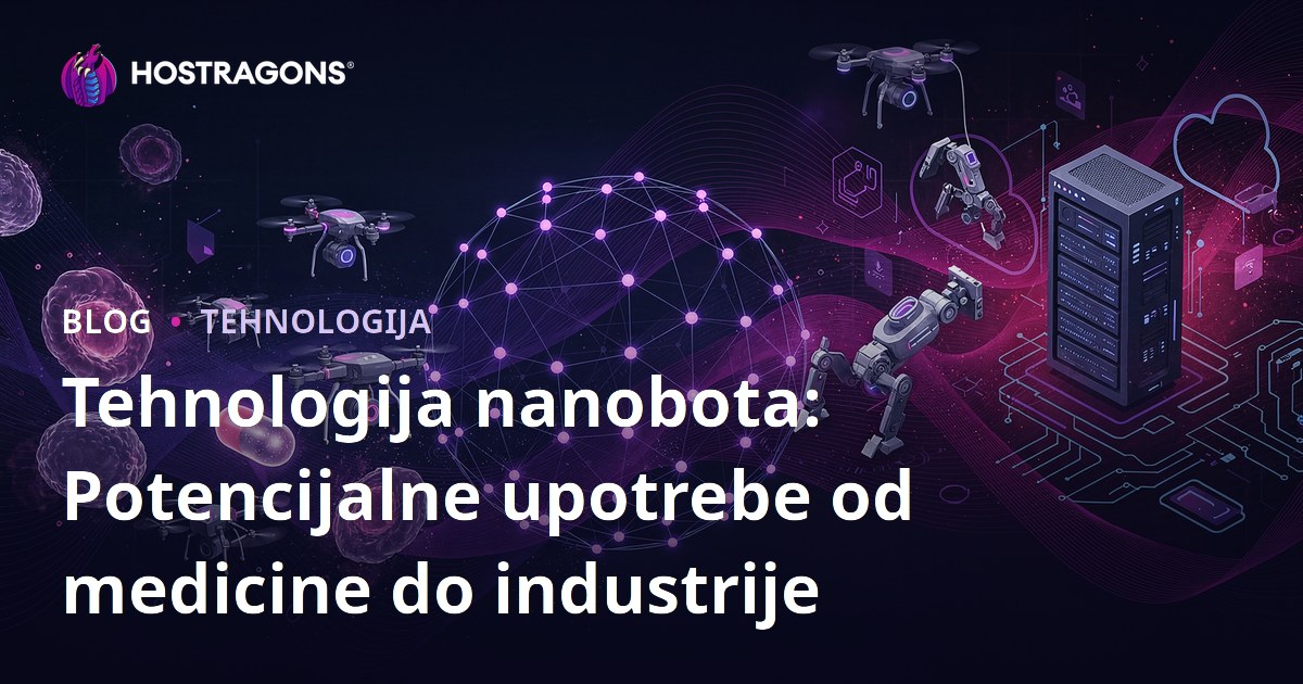 Tehnologija nanobota: Potencijalne upotrebe od medicine do industrije