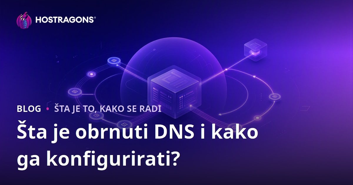 Šta je obrnuti DNS i kako ga konfigurirati?