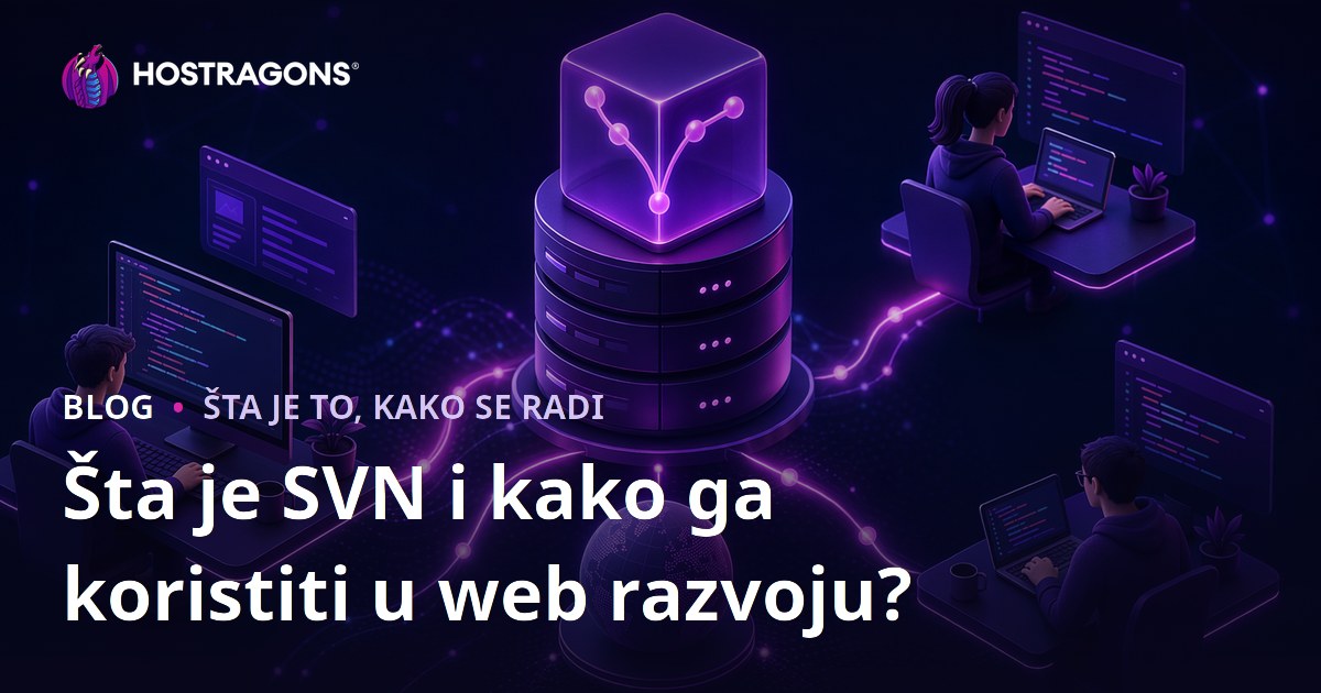 Šta je SVN i kako ga koristiti u web razvoju?
