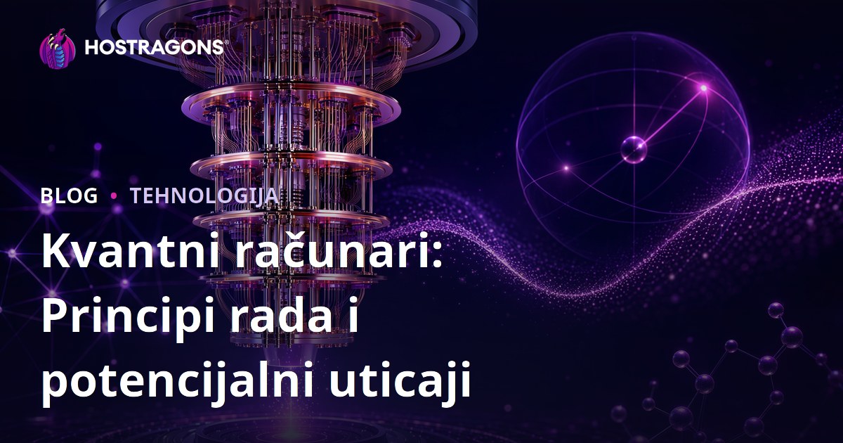 Kvantni računari: Principi rada i potencijalni uticaji