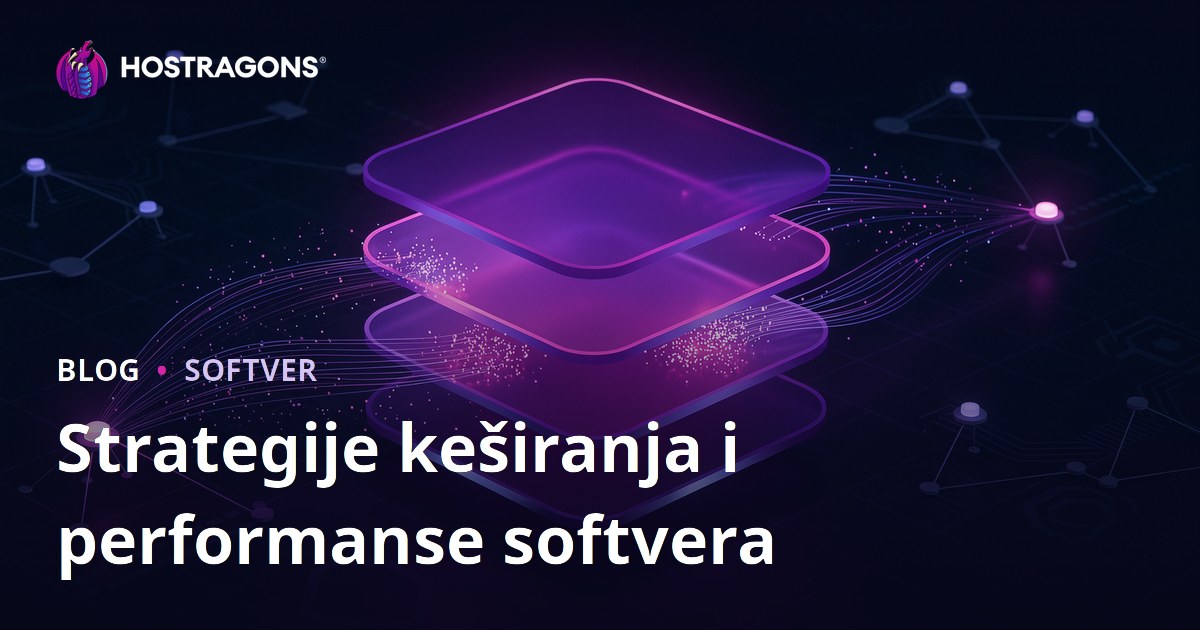 Strategije keširanja i performanse softvera