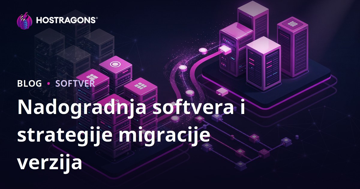 Nadogradnja softvera i strategije migracije verzija