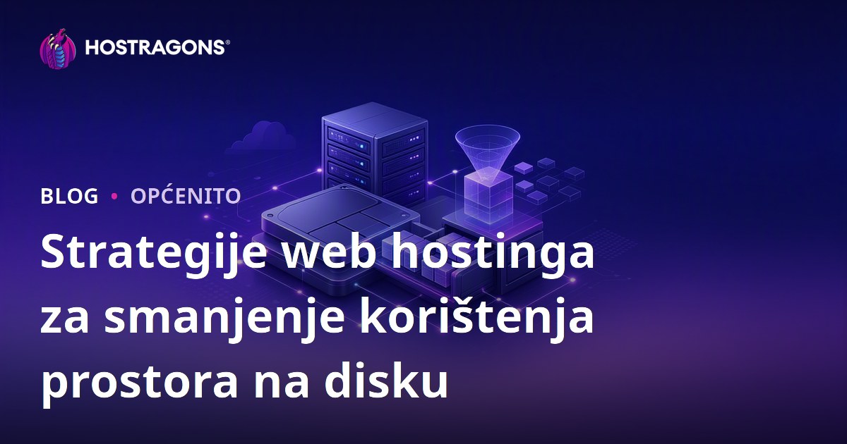 Strategije web hostinga za smanjenje korištenja prostora na disku