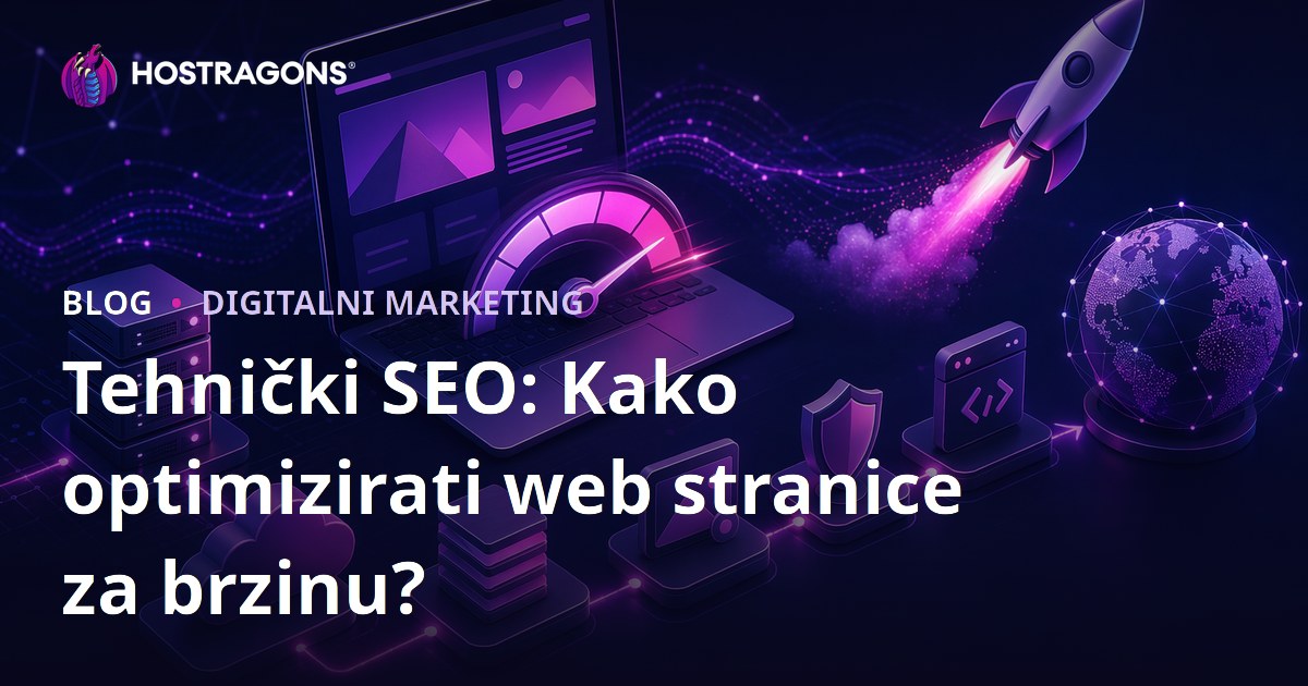 Tehnički SEO: Kako optimizirati web stranice za brzinu?