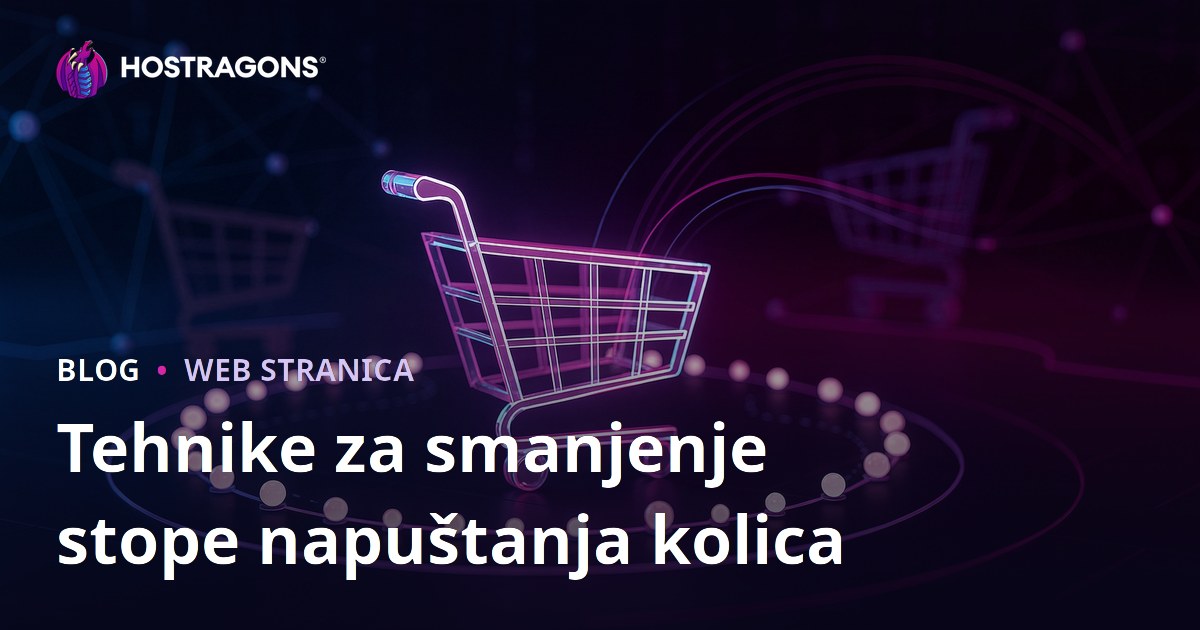 Tehnike za smanjenje stope napuštanja kolica