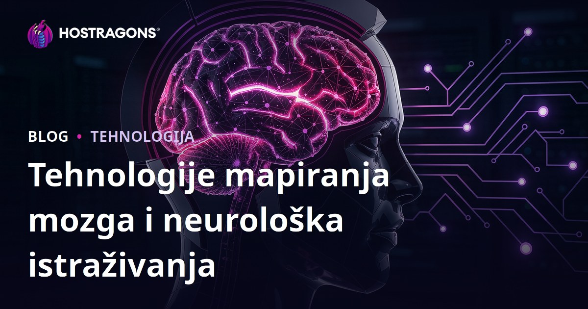 Tehnologije mapiranja mozga i neurološka istraživanja