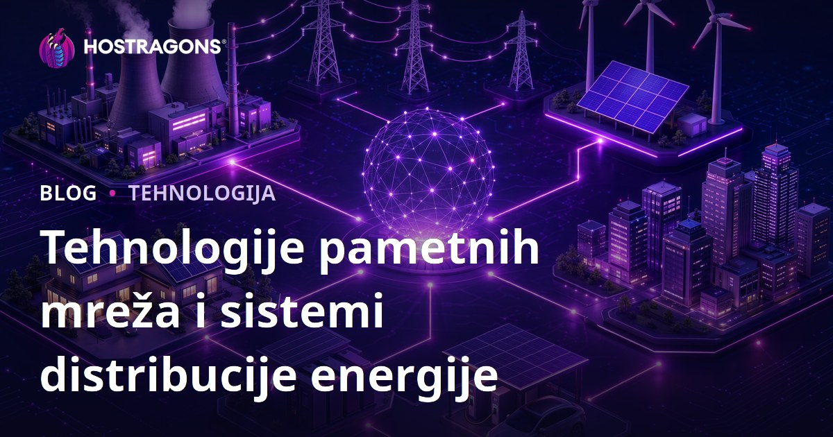 Tehnologije pametnih mreža i sistemi distribucije energije