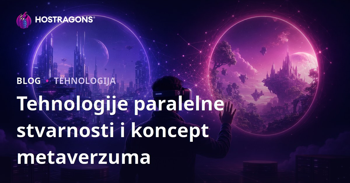 Tehnologije paralelne stvarnosti i koncept metaverzuma