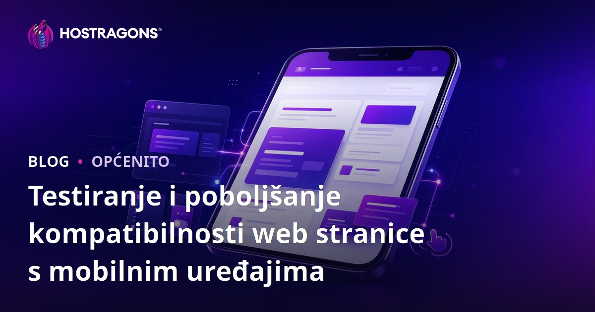 Testiranje i poboljšanje kompatibilnosti web stranice s mobilnim uređajima