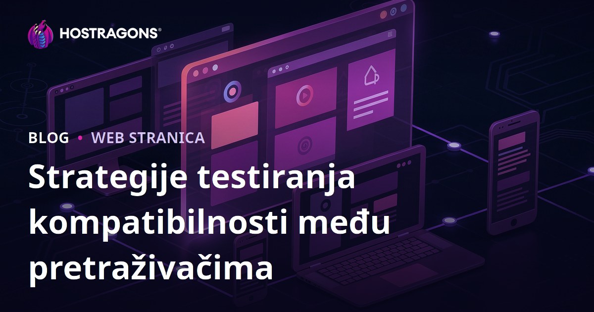 Strategije testiranja kompatibilnosti među pretraživačima