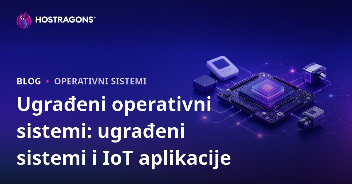 Ugrađeni operativni sistemi: ugrađeni sistemi i IoT aplikacije