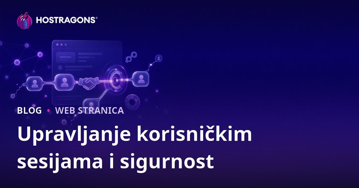 Upravljanje korisničkim sesijama i sigurnost
