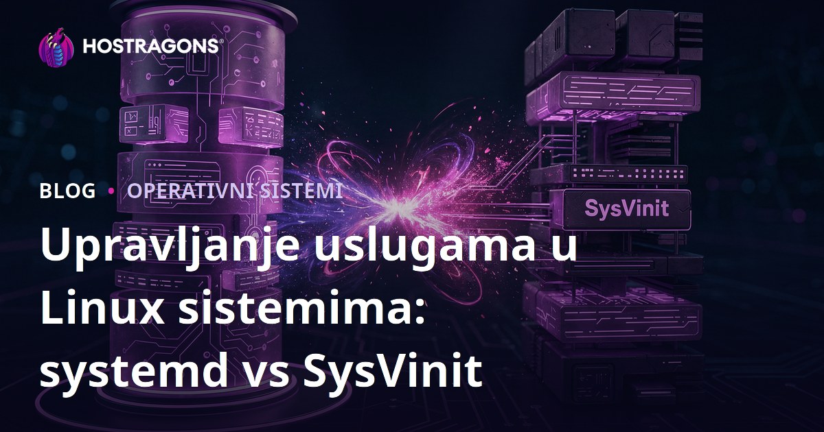 Upravljanje uslugama u Linux sistemima: systemd vs SysVinit