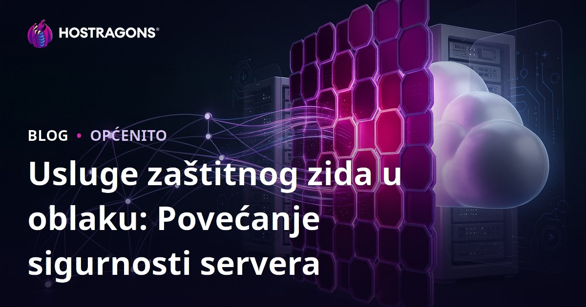 Usluge zaštitnog zida u oblaku: Povećanje sigurnosti servera