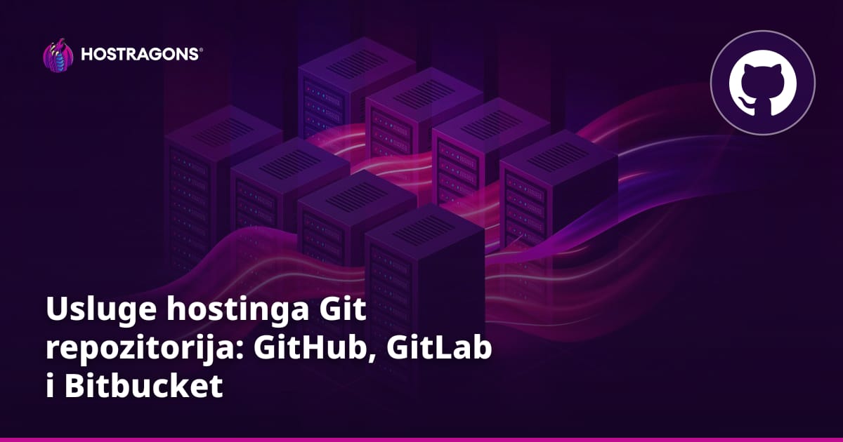 Usluge hostinga Git repozitorija: GitHub, GitLab i Bitbucket
