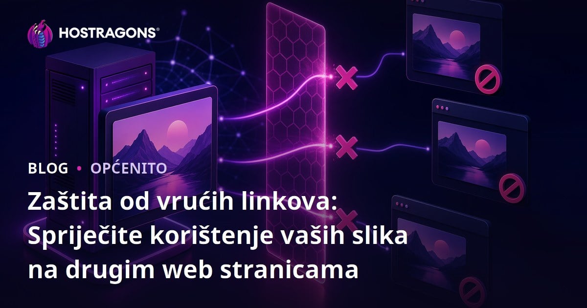 Zaštita od vrućih linkova: Spriječite korištenje vaših slika na drugim web stranicama