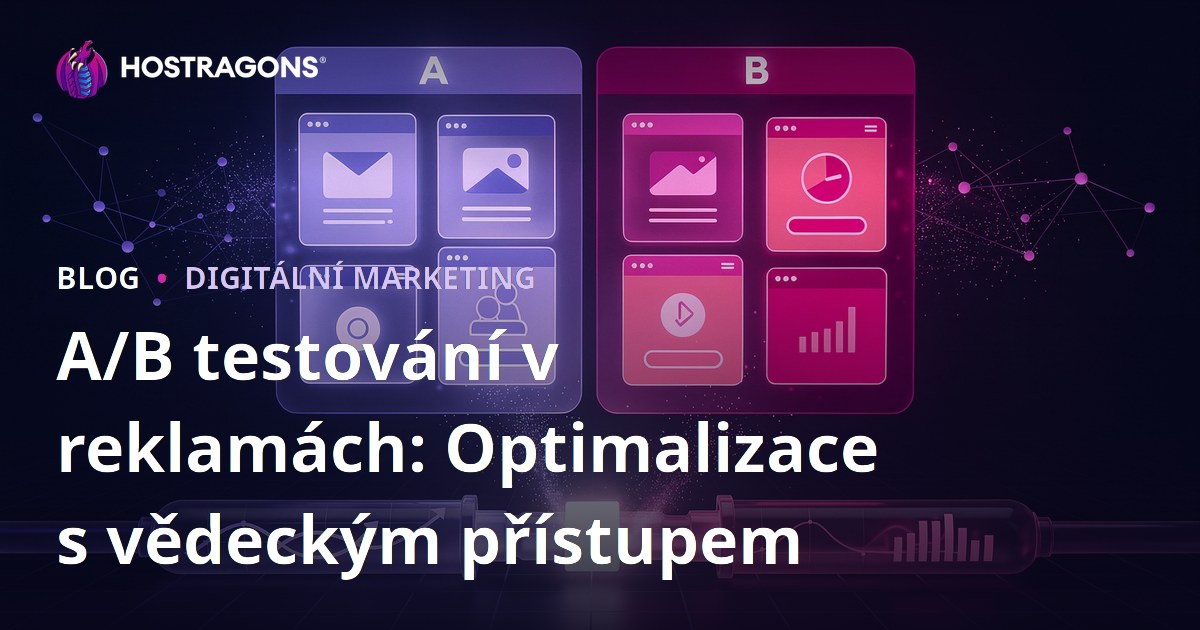 A/B testování v reklamách: Optimalizace s vědeckým přístupem