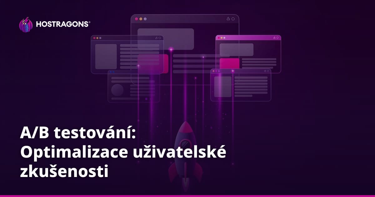 A/B testování: Optimalizace uživatelské zkušenosti