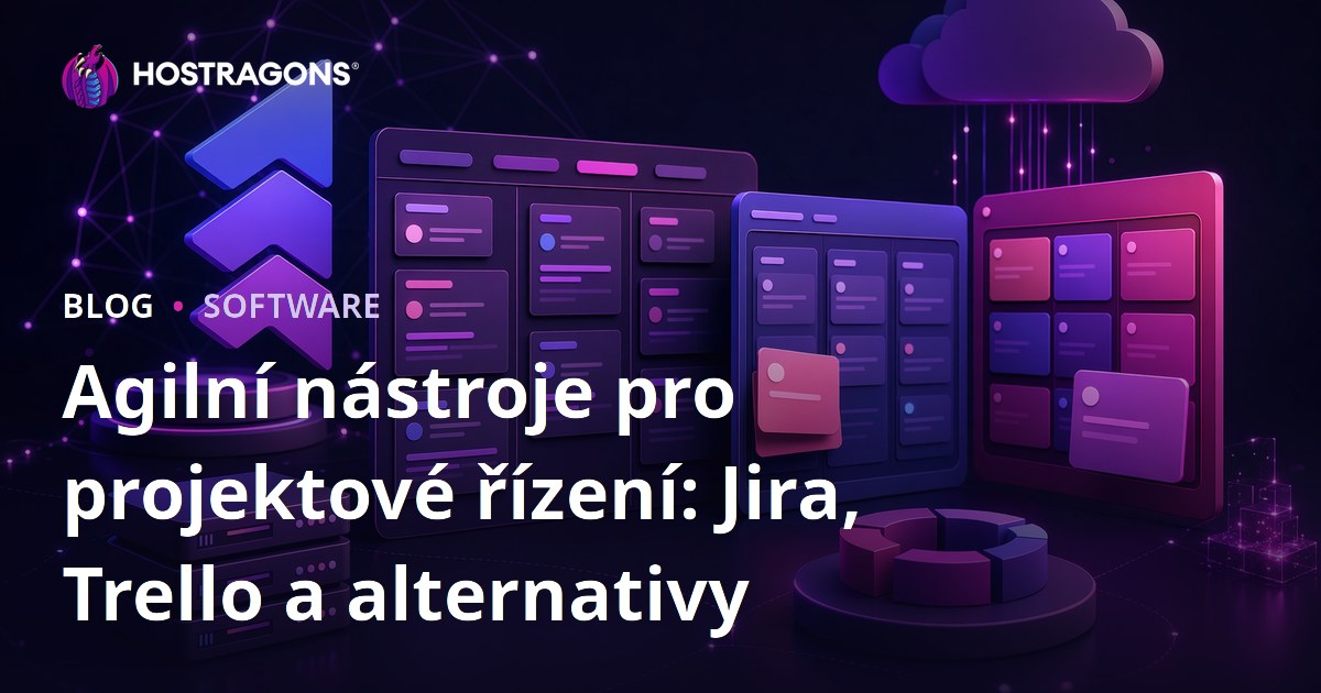 Agilní nástroje pro projektové řízení: Jira, Trello a alternativy