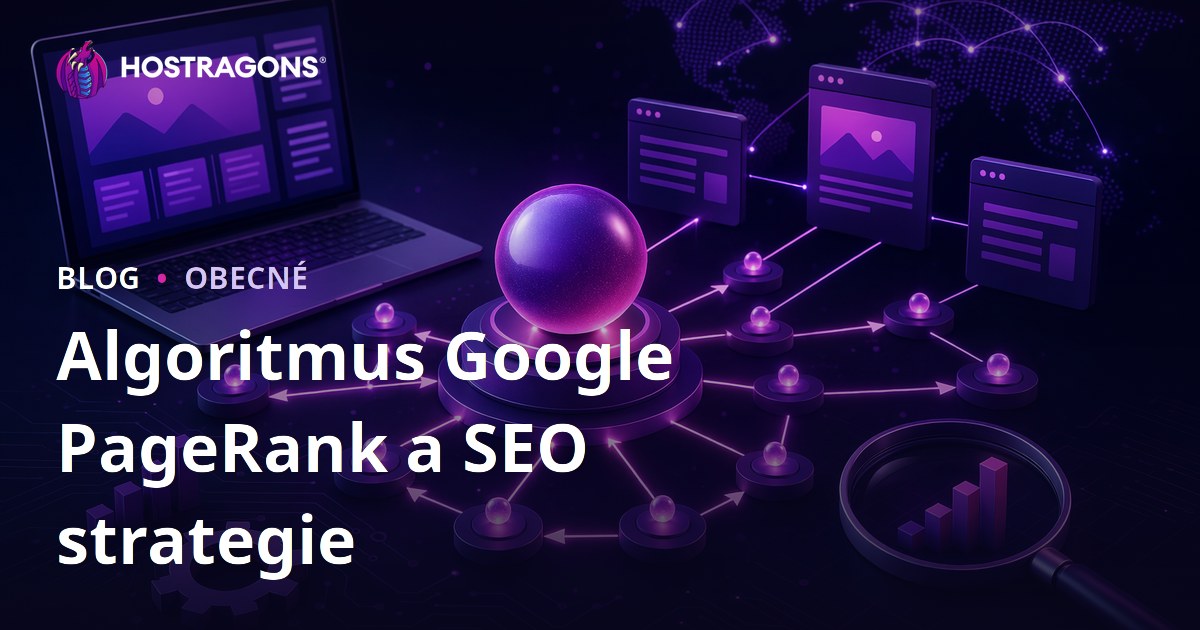 Algoritmus Google PageRank a SEO strategie