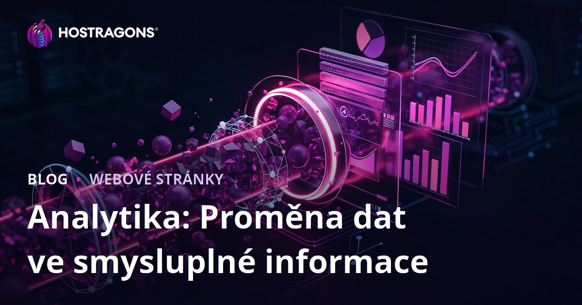 Analytika: Proměna dat ve smysluplné informace