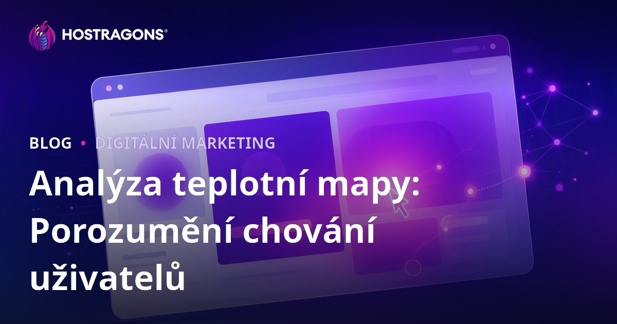 Analýza teplotní mapy: Porozumění chování uživatelů