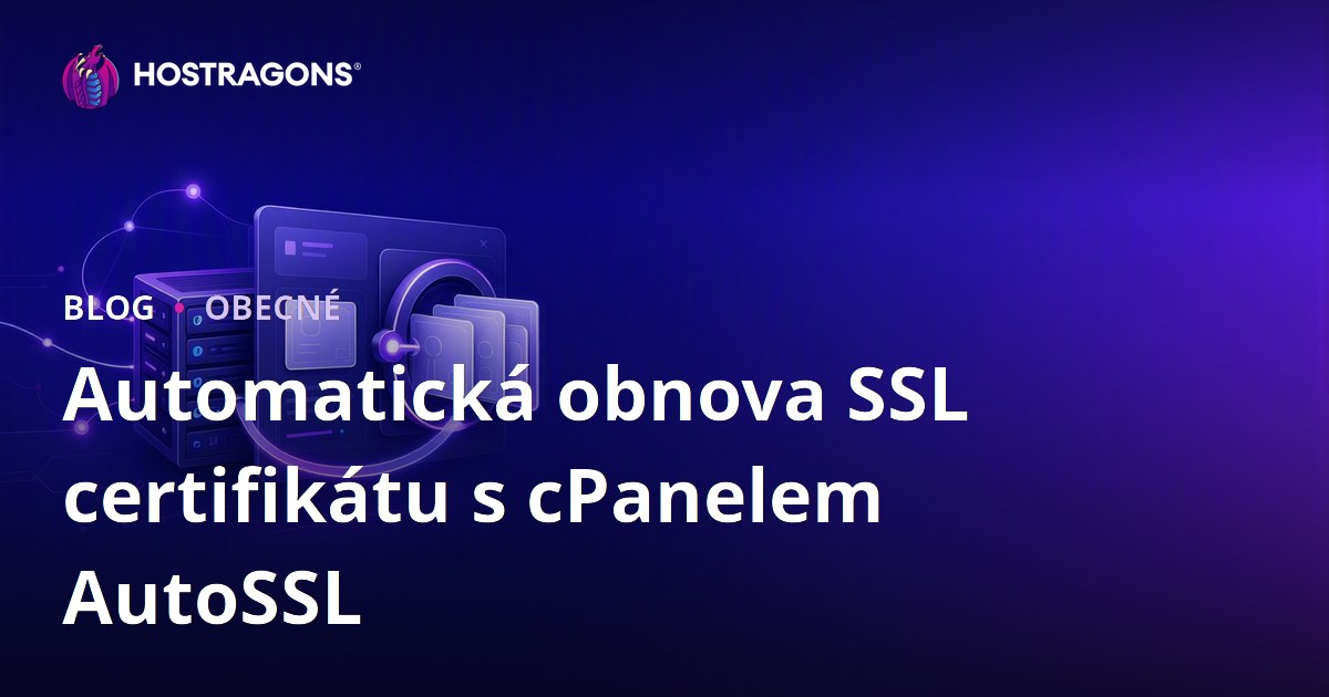 Automatická obnova SSL certifikátu s cPanelem AutoSSL