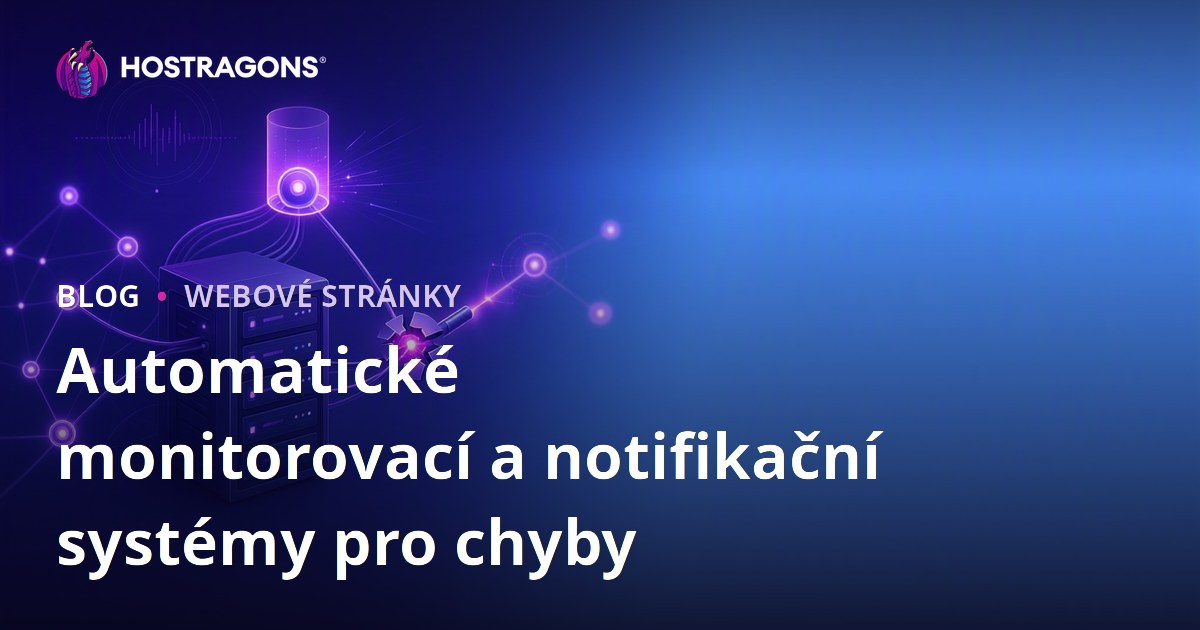 Automatické monitorovací a notifikační systémy pro chyby