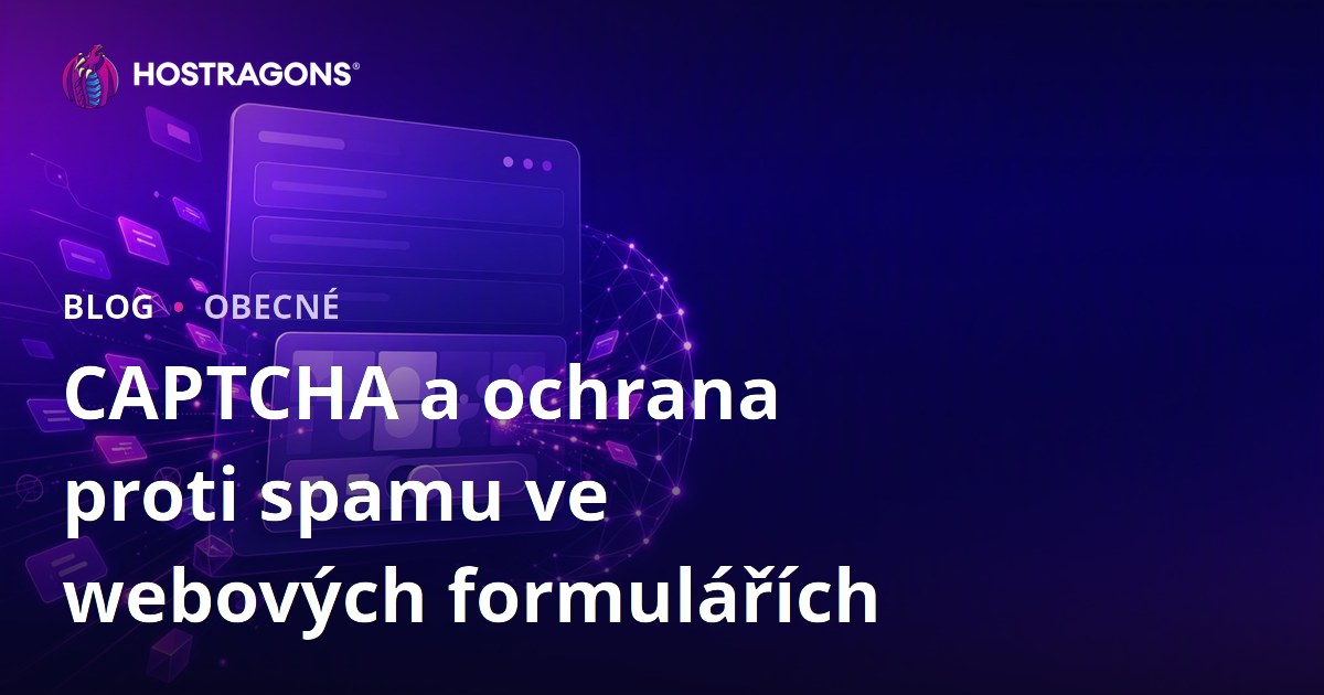 CAPTCHA a ochrana proti spamu ve webových formulářích