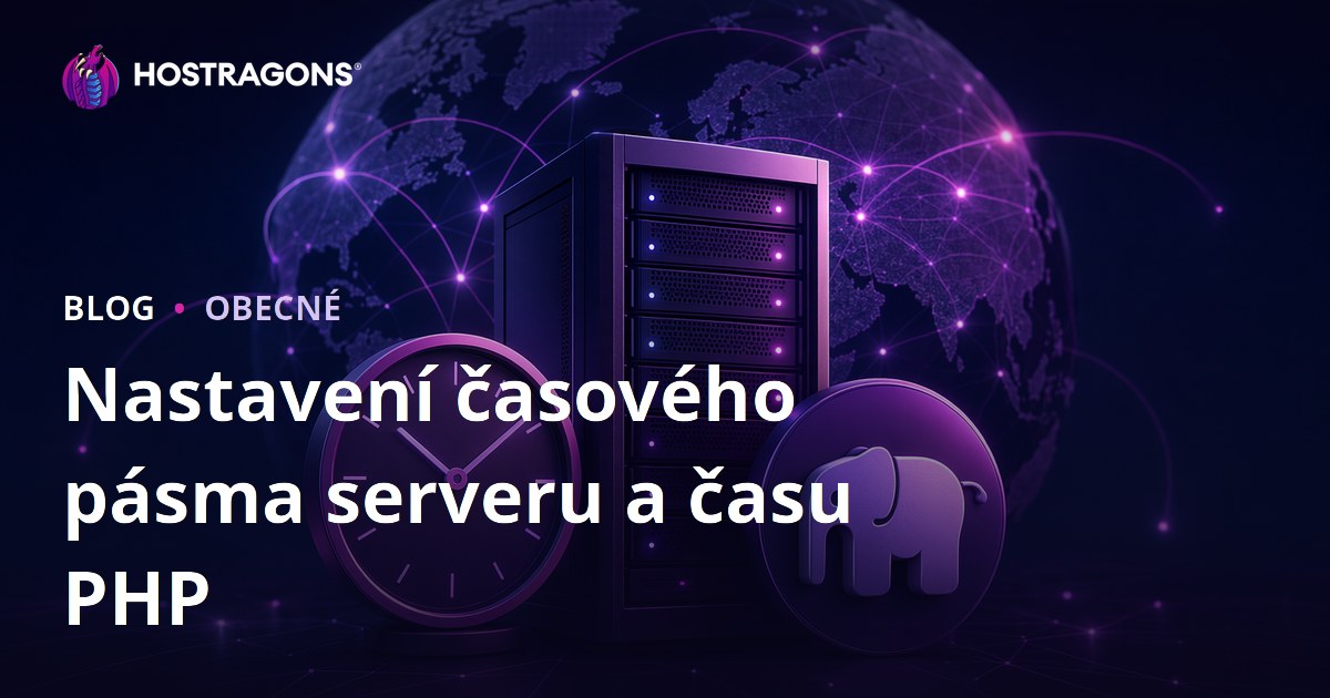 Nastavení časového pásma serveru a času PHP
