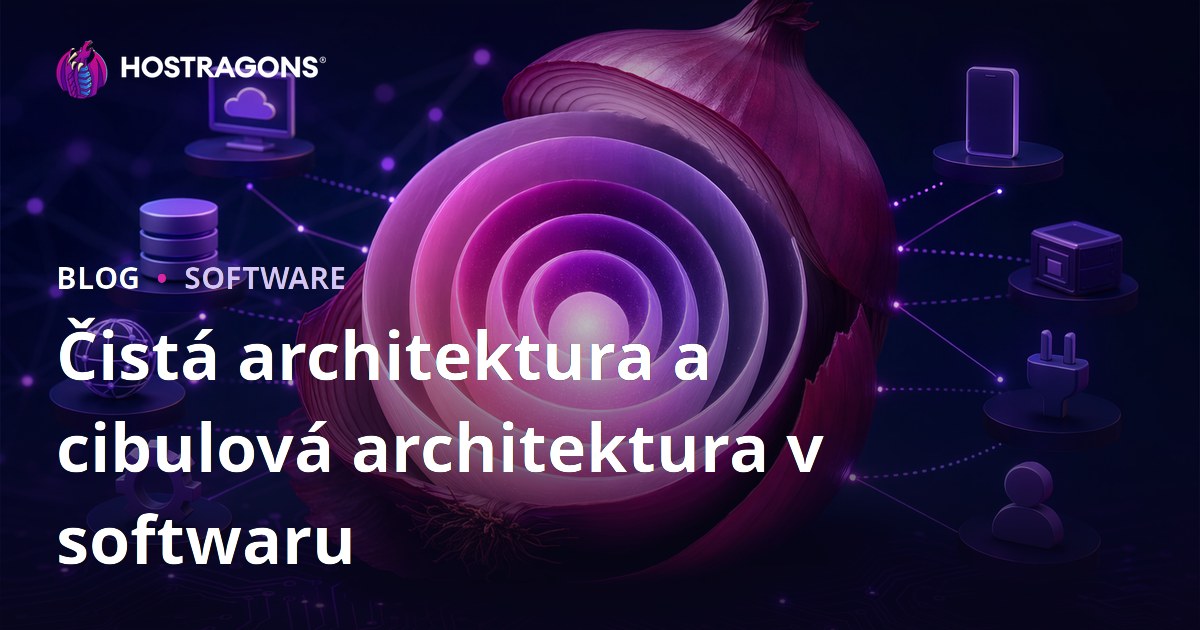 Čistá architektura a cibulová architektura v softwaru
