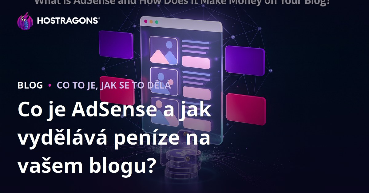 Co je AdSense a jak vydělává peníze na vašem blogu?