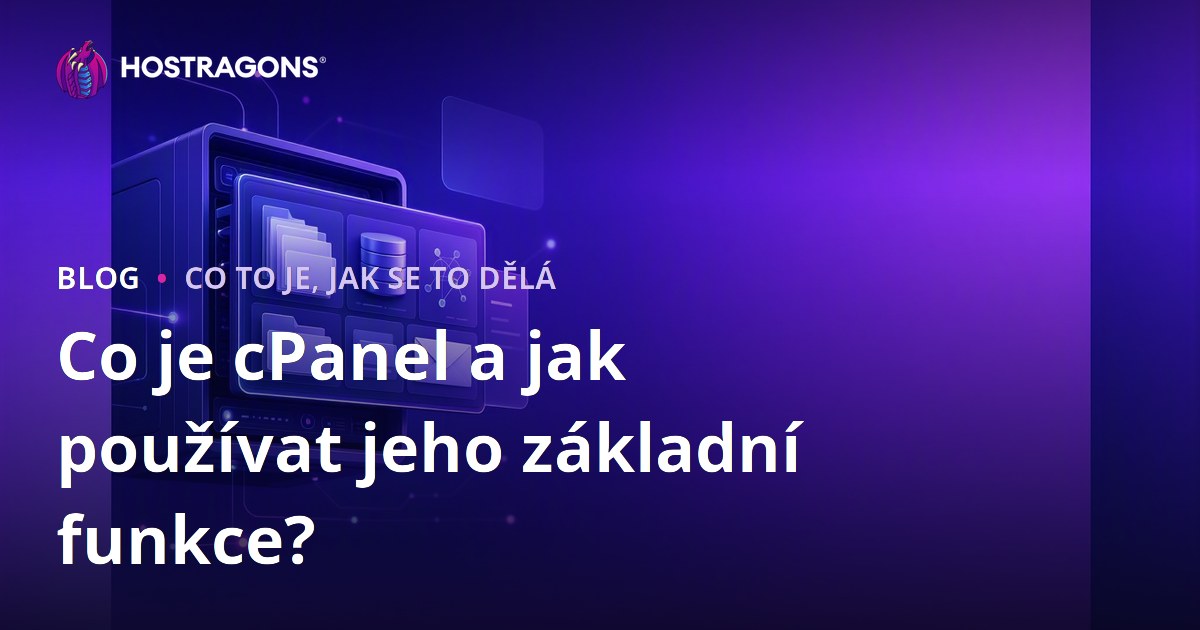 Co je cPanel a jak používat jeho základní funkce?