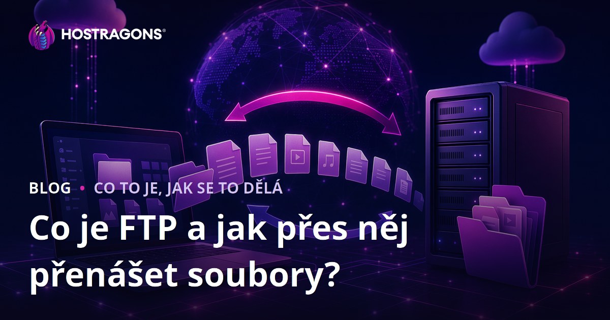 Co je FTP a jak přes něj přenášet soubory?