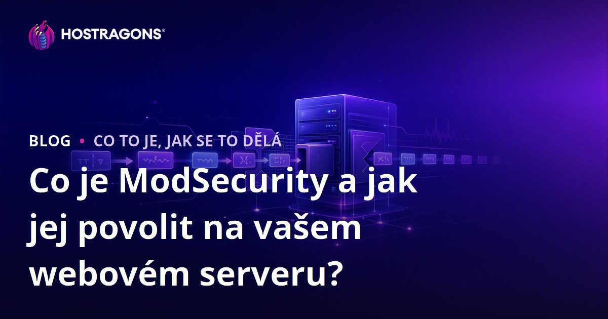 Co je ModSecurity a jak jej povolit na vašem webovém serveru?