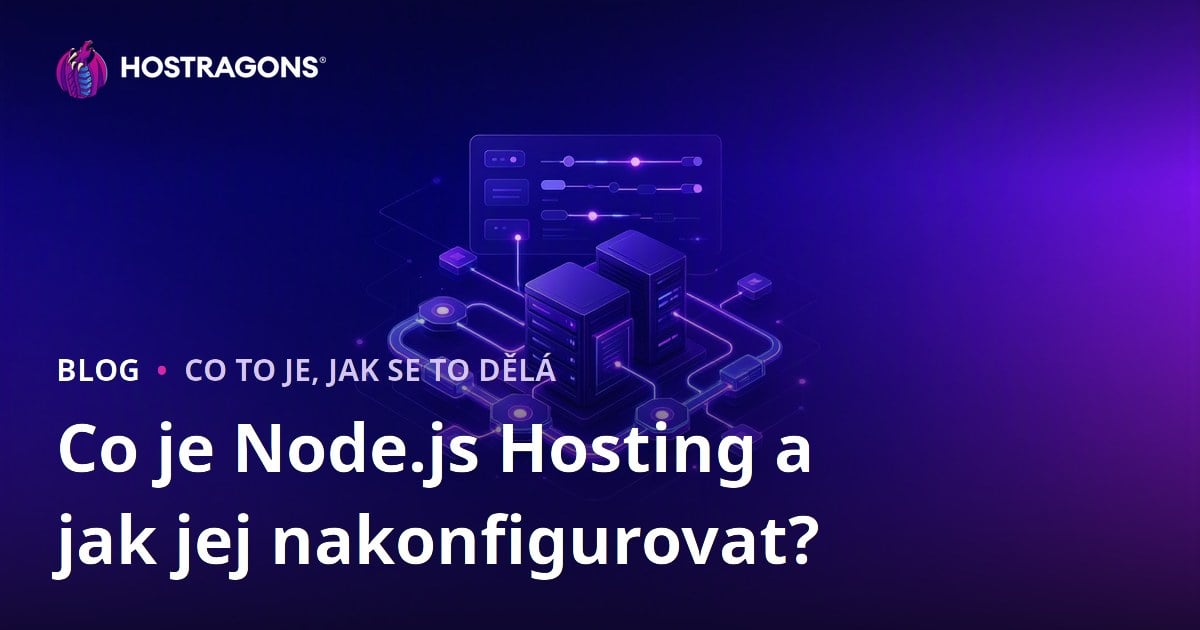 Co je Node.js Hosting a jak jej nakonfigurovat?
