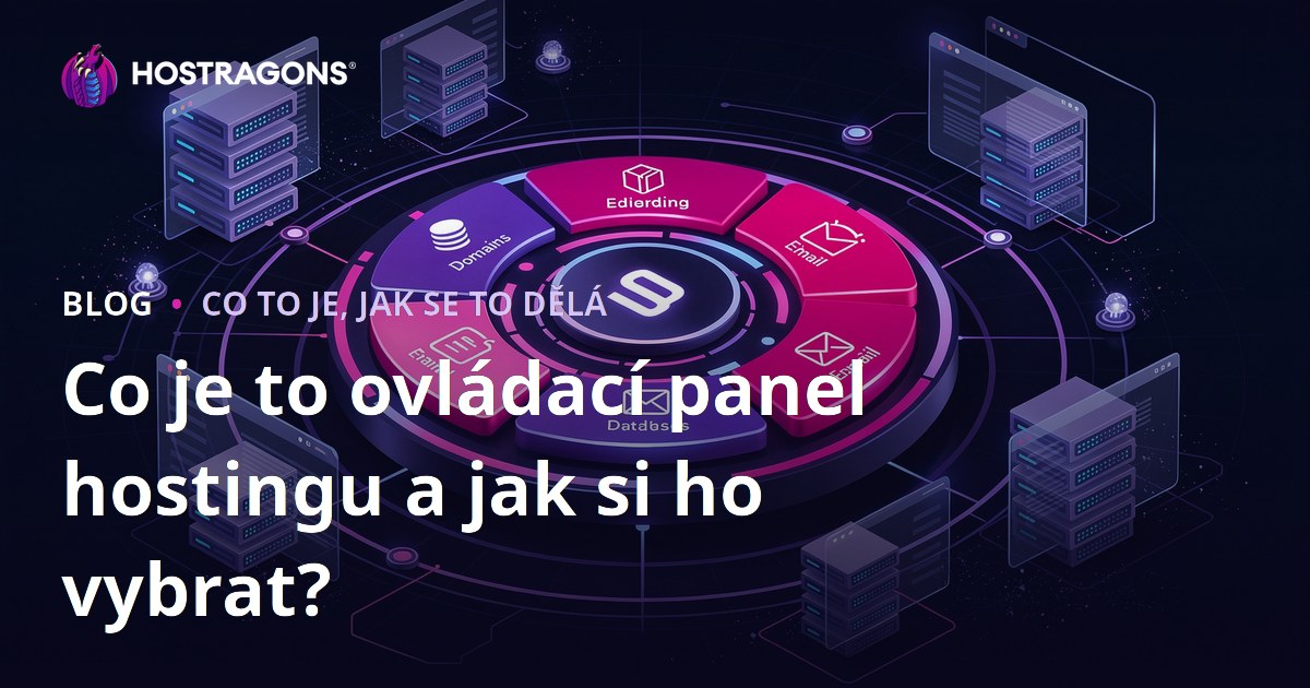 Co je to ovládací panel hostingu a jak si ho vybrat?