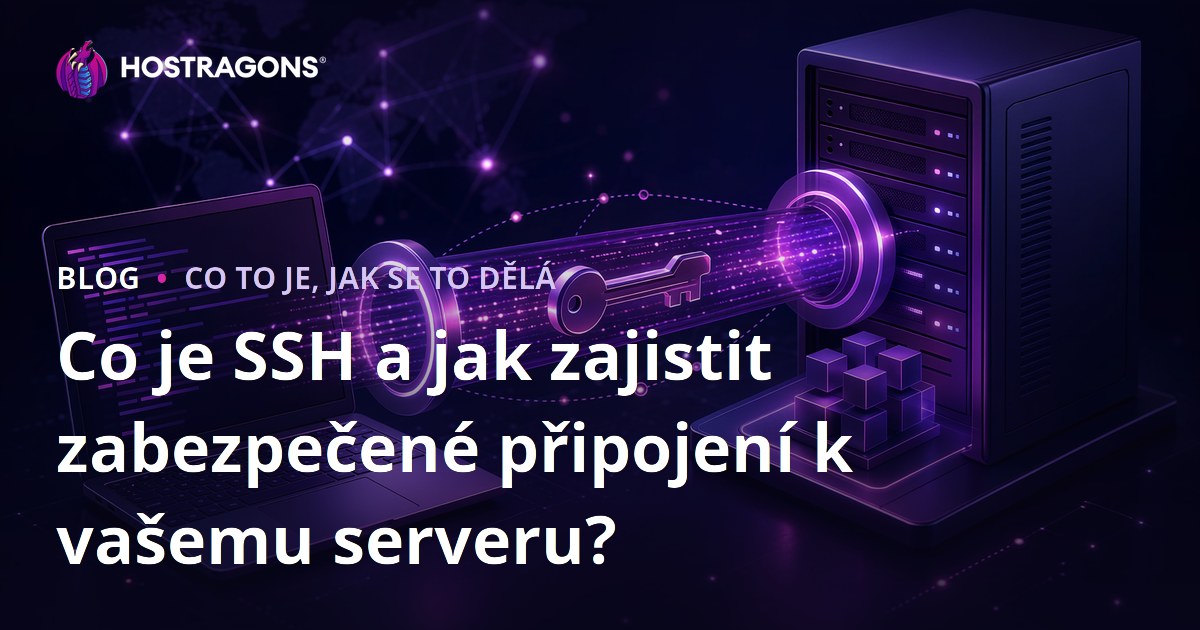 Co je SSH a jak zajistit zabezpečené připojení k vašemu serveru?