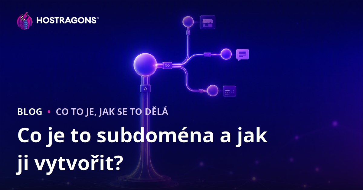 Co je to subdoména a jak ji vytvořit?