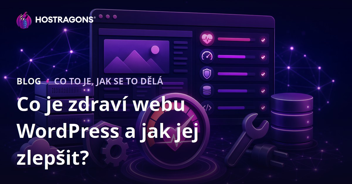 Co je zdraví webu WordPress a jak jej zlepšit?