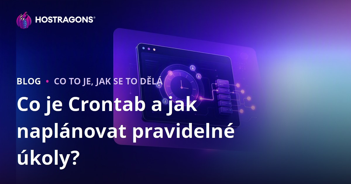 Co je Crontab a jak naplánovat pravidelné úkoly?
