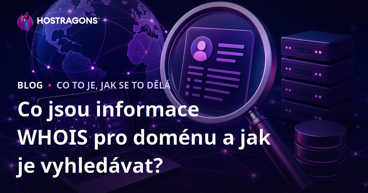 Co jsou informace WHOIS pro doménu a jak je vyhledávat?