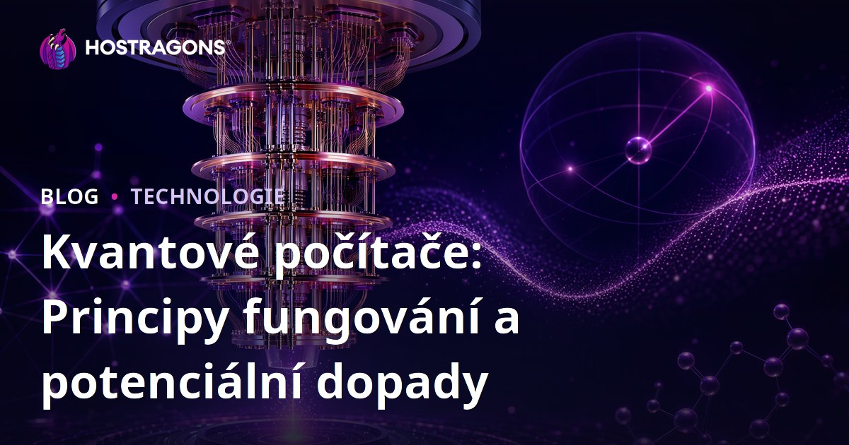Kvantové počítače: Principy fungování a potenciální dopady
