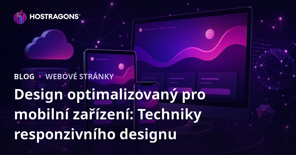 Design optimalizovaný pro mobilní zařízení: Techniky responzivního designu
