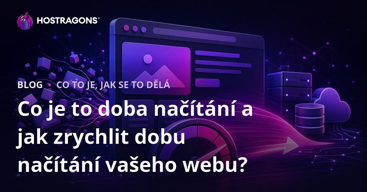 Co je to doba načítání a jak zrychlit dobu načítání vašeho webu?