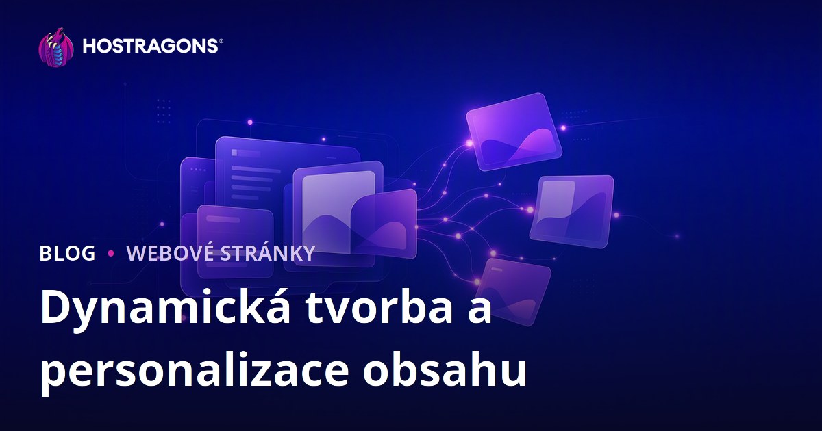 Dynamická tvorba a personalizace obsahu