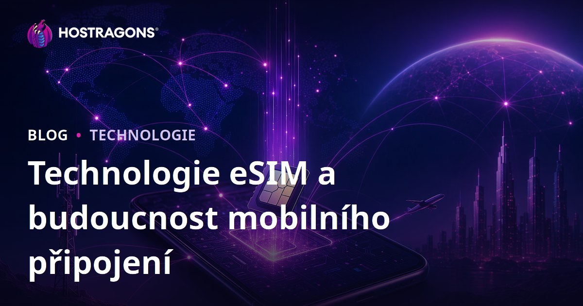Technologie eSIM a budoucnost mobilního připojení